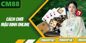 Cách Chơi Mậu Binh Online