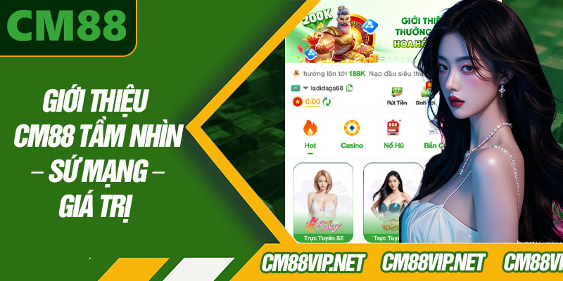 Giới Thiệu CM88 Tầm Nhìn – Sứ Mạng – Giá Trị 