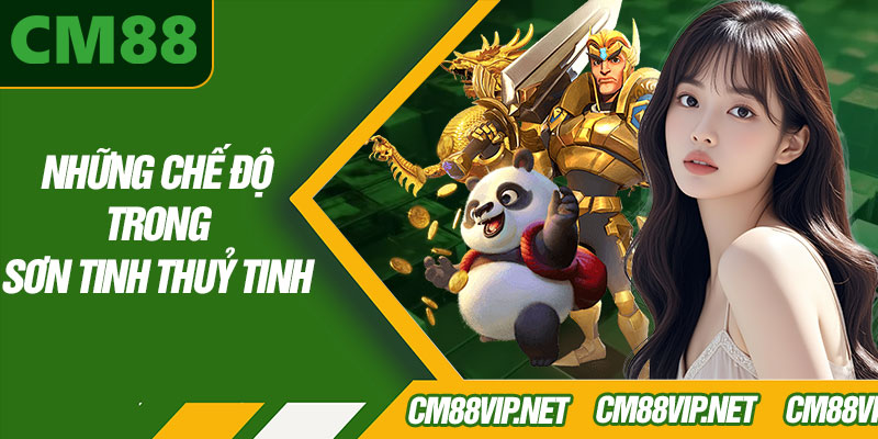 Những Chế Độ Trong Sơn Tinh Thuỷ Tinh